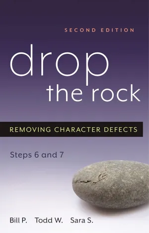 Drop the Rock: Removing Character Defects - Steps Six and Seven Paperback  February 11, 2005